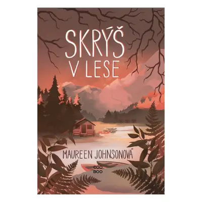 Skrýš v lese - Maureen Johnson