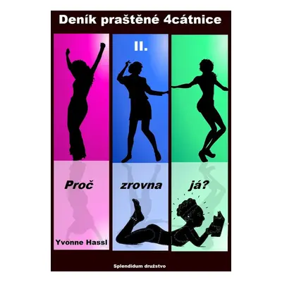 Deník praštěné 4cátnice II. - Yvonne Hassl