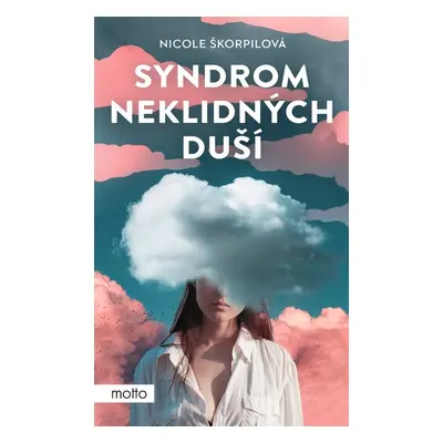 Syndrom neklidných duší - Nicole Škorpilová