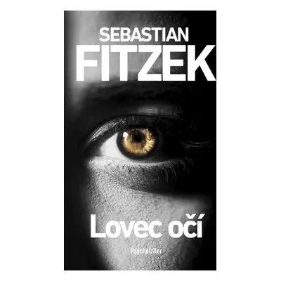 Lovec očí - Sebastian Fitzek