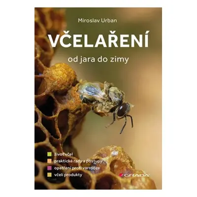 Včelaření od jara do zimy - Miroslav Urban