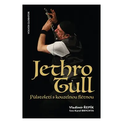 Jethro Tull Půlstoletí s kouzelnou flétnou - Vladimír Řepík