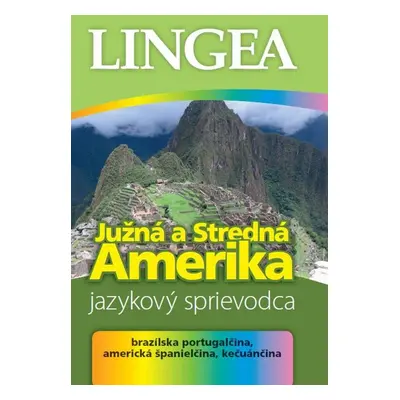 Južná a Stredná Amerika Jazykový sprievodca - Autor Neuveden