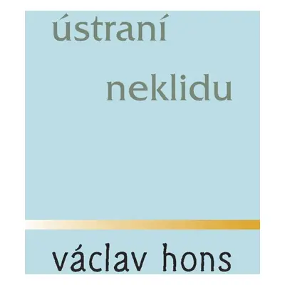 Ústraní neklidu - Václav Hons