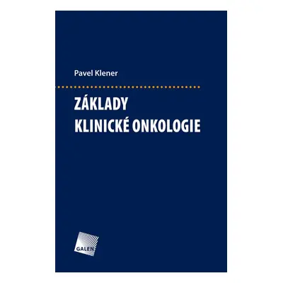 Základy klinické onkologie - Pavel Klener