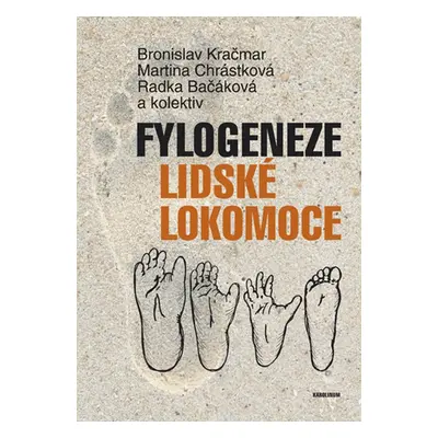 Fylogeneze lidské lokomoce - Bronislav Kračmar