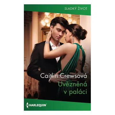 Uvězněná v paláci - Caitlin Crewsová