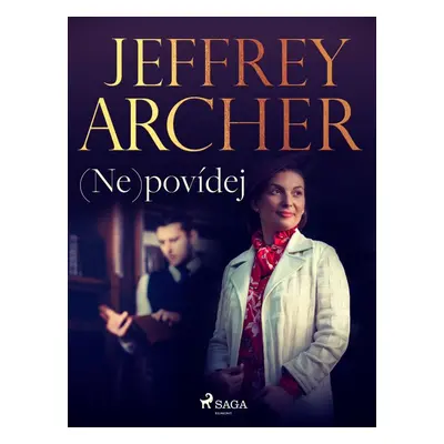 (Ne)povídej - Jeffrey Archer