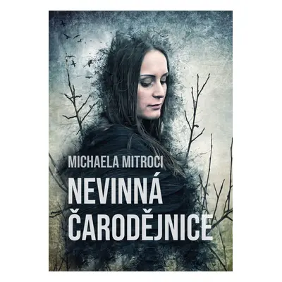 Nevinná čarodějnice - Michaela Mitroci