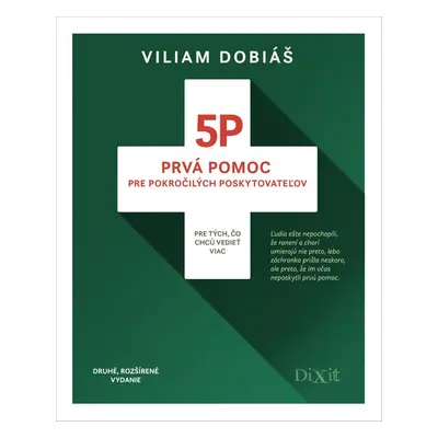 5P Prvá pomoc pre pokročilých poskytovateľov - Viliam Dobiáš