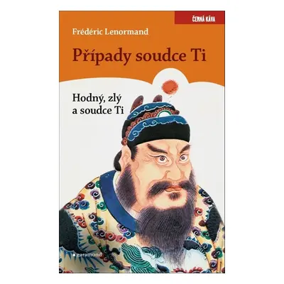 Případy Soudce Ti. Hodný, zlý a soudce Ti - Frédéric Lenormand