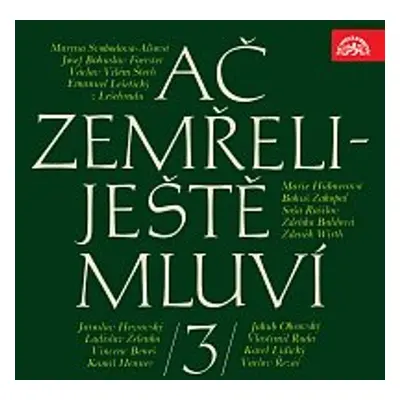 Ač zemřeli - ještě mluví 3. - neuveden