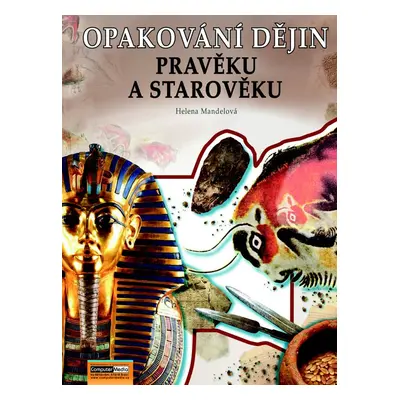 Opakování dějin pravěku a starověku - Helena Mandelová