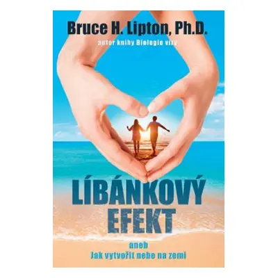 Líbánkový efekt - Bruce H. Lipton