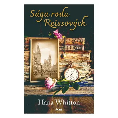 Sága rodu Reissových - Hana Whitton