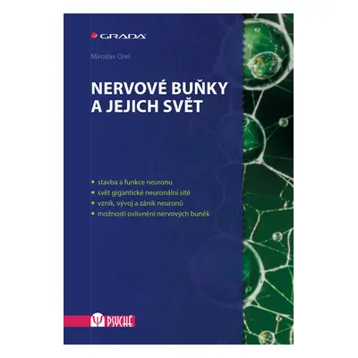 Nervové buňky a jejich svět - Miroslav Orel