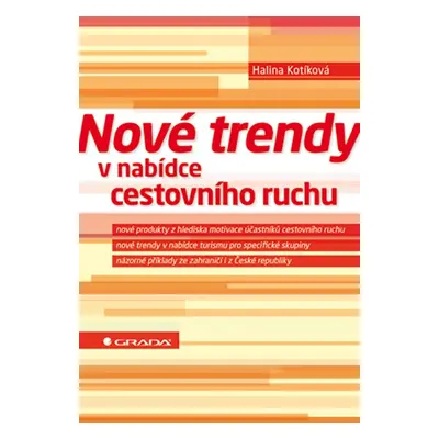 Nové trendy v nabídce cestovního ruchu - Halina Kotíková