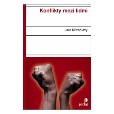 Konflikty mezi lidmi - Jaro Křivohlavý