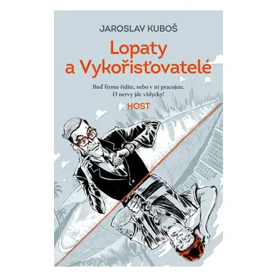 Lopaty a Vykořisťovatelé - Jaroslav Kuboš