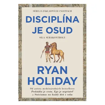 Disciplína je osud - Ryan Holiday