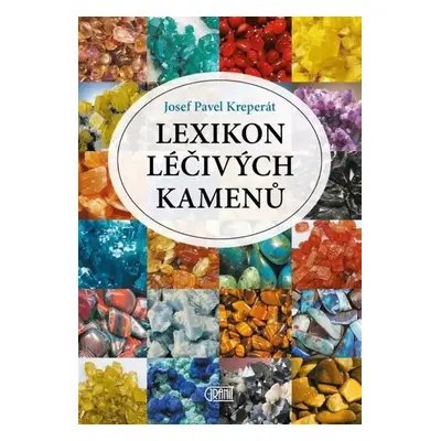 Lexikon léčivých kamenů - Josef Pavel Kreperát