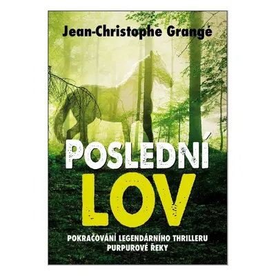 Poslední lov - Jean Christophe Grangé