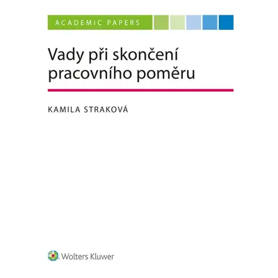 Vady při skončení pracovního poměru - Kamila Straková