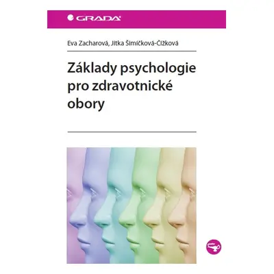 Základy psychologie pro zdravotnické obory - Jitka Šimíčková-Čížková