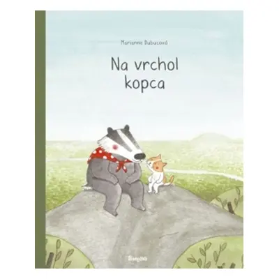 Na vrchol kopca - Marianne Dubucová