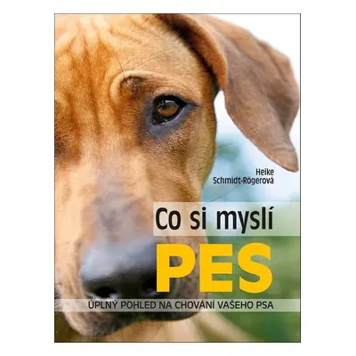 Co si myslí pes - Heike Schmidt-Rögerová