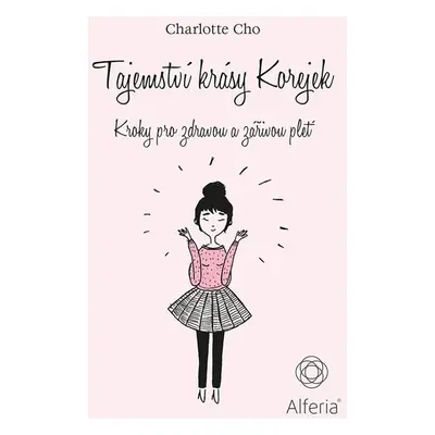 Tajemství krásy Korejek - Charlotte Cho