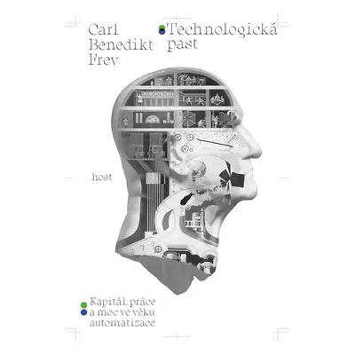 Technologická past - Carl Benedikt Frey