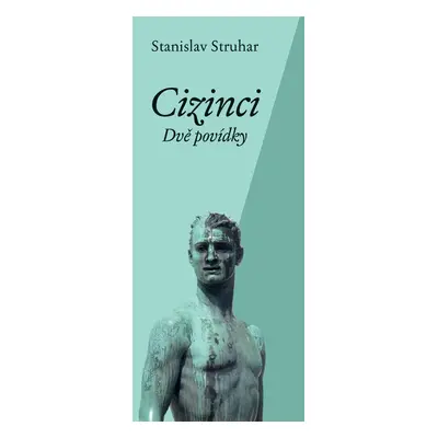 Cizinci - Stanislav Struhar