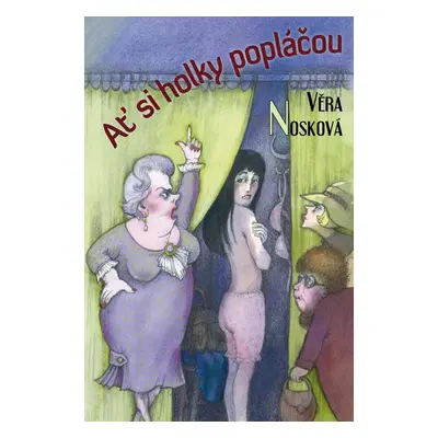 Ať si holky popláčou - Věra Nosková