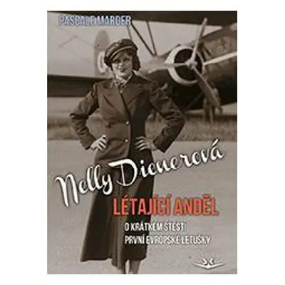 Nelly Dienerová Létající anděl - Pascale Marder