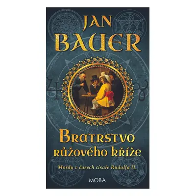 Bratrstvo růžového kříže - Jan Bauer