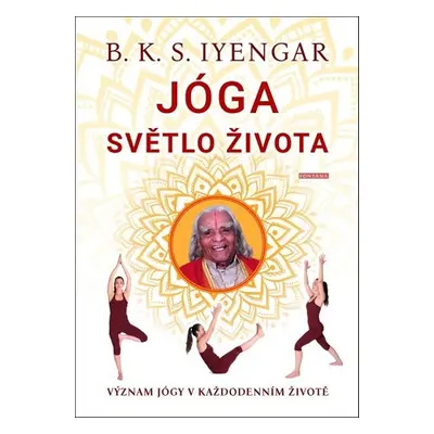 Jóga Světlo života - B. K. S. Iyengar