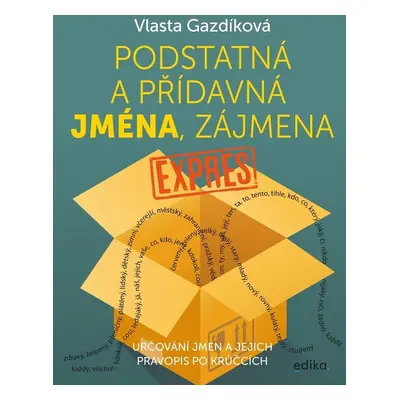 Podstatná a přídavná jména, zájmena expres - Vlasta Gazdíková