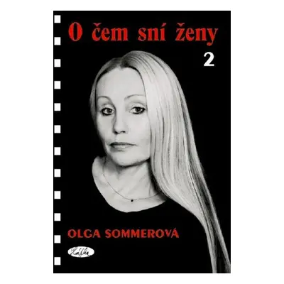 O čem sní ženy 2 - Olga Sommerová