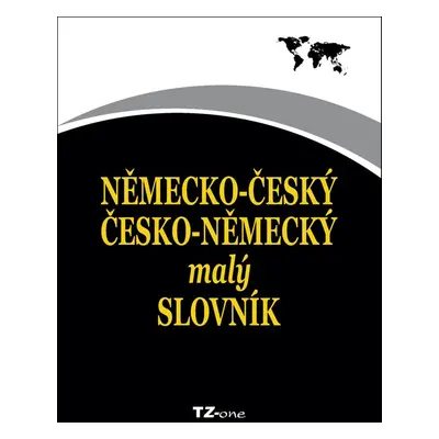 Německo-český / česko-německý malý slovník - kolektiv autorů TZ-one