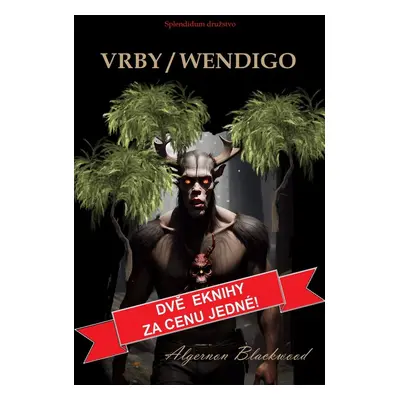 Vrby / Wendigo - Algernon Blackwood