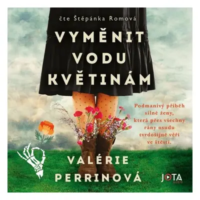 Vyměnit vodu květinám - Valérie Perrinová