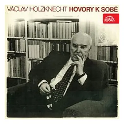 Václav Holzknecht Hovory k sobě - Václav Holzknecht