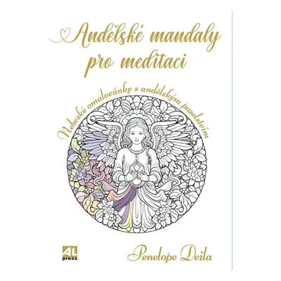 Andělské mandaly pro meditaci - Penelope Deila