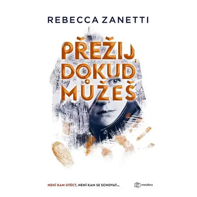 Přežij, dokud můžeš - Rebecca Zanetti