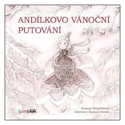 Andílkovo vánoční putování - Zuzana Pospíšilová