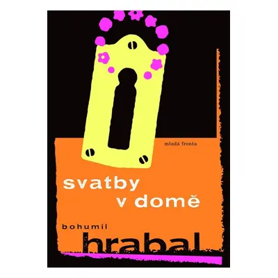 Svatby v domě - Bohumil Hrabal