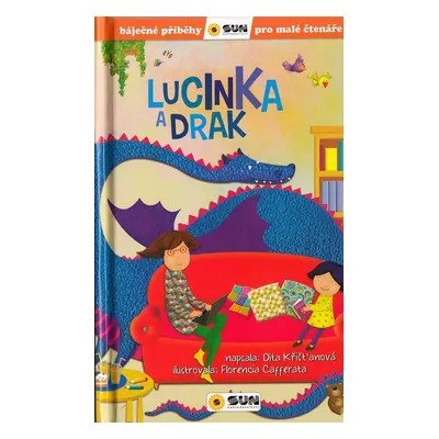 Lucinka a drak - Dita Křišťanová