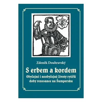 S erbem a kordem - Zdeněk Doubravský