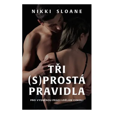 Tři sprostá pravidla - Nikki Sloane